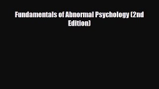 Download ‪Fundamentals of Abnormal Psychology (2nd Edition)‬ Ebook Free