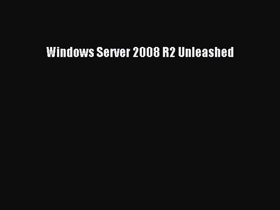 Download Windows Server 2008 R2 Unleashed PDF Free