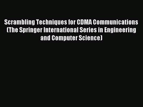Read Scrambling Techniques for CDMA Communications (The Springer International Series in Engineering