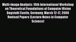 Read Multi-Image Analysis: 10th International Workshop on Theoretical Foundations of Computer