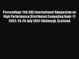Read Proceedings 11th IEEE International Symposium on High Performance Distributed Computing