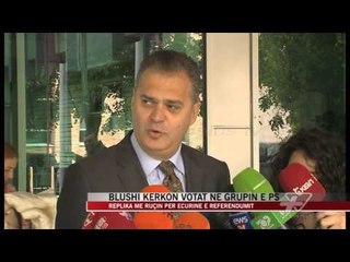 Blushi kërkon votat në grupin e PS - News, Lajme - Vizion Plus