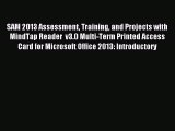 Download SAM 2013 Assessment Training and Projects with MindTap Reader  v3.0 Multi-Term Printed