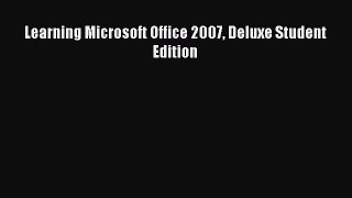 Read Learning Microsoft Office 2007 Deluxe Student Edition PDF Free