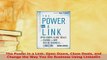 Download  The Power in a Link Open Doors Close Deals and Change the Way You Do Business Using PDF Online