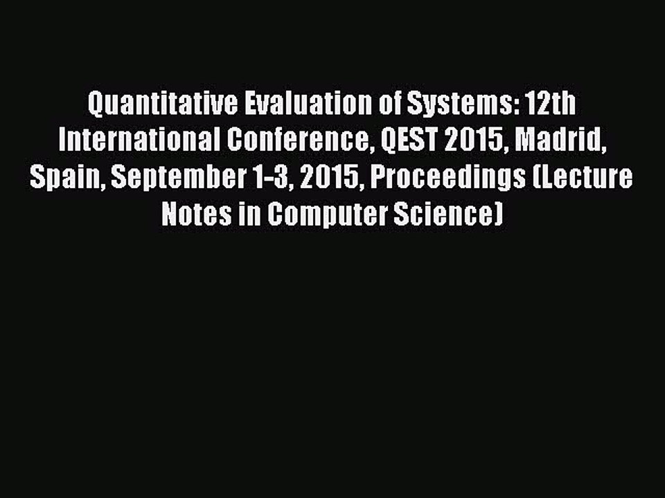 Read Quantitative Evaluation of Systems: 12th International Conference QEST 2015 Madrid Spain