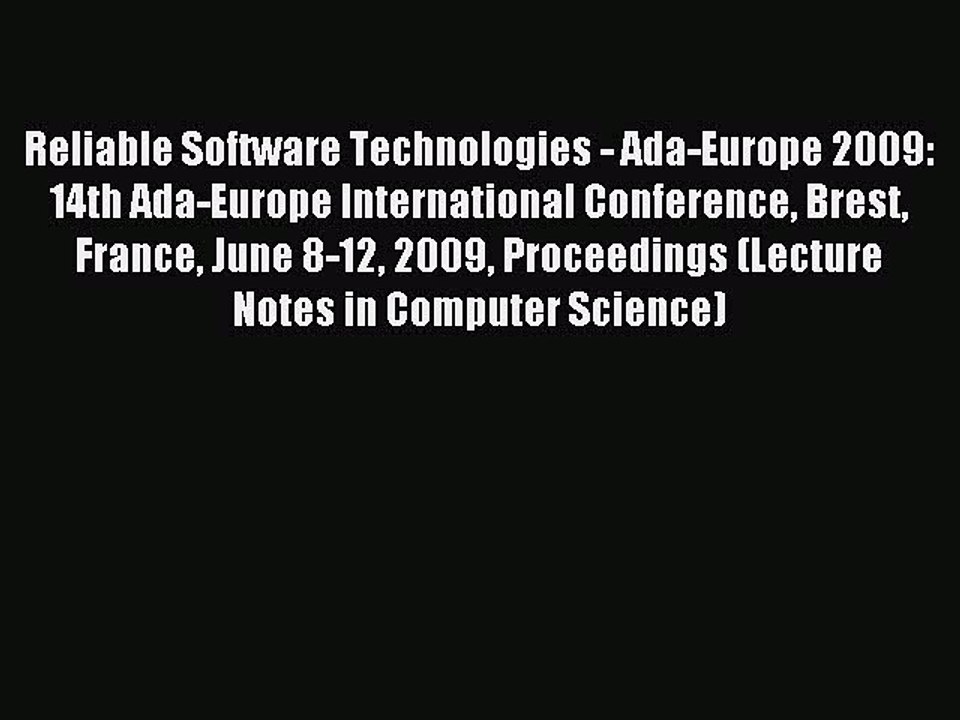 Read Reliable Software Technologies - Ada-Europe 2009: 14th Ada-Europe International Conference