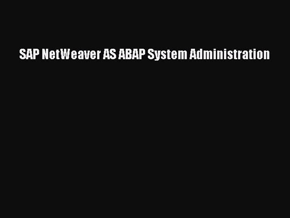 Read SAP NetWeaver AS ABAP System Administration Ebook Online