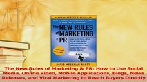 Read  The New Rules of Marketing  PR How to Use Social Media Online Video Mobile Applications Ebook Free