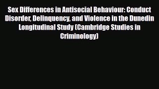 Read ‪Sex Differences in Antisocial Behaviour: Conduct Disorder Delinquency and Violence in