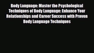 Read ‪Body Language: Master the Psychological Techniques of Body Language: Enhance Your Relationships‬