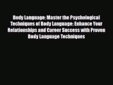 Read ‪Body Language: Master the Psychological Techniques of Body Language: Enhance Your Relationships‬