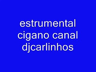 estrumental cigano canal djcarlinhos