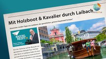 Reise & Video Tipps aus Ljubljana:  Mit Holzboot & Kavalier durch Laibach