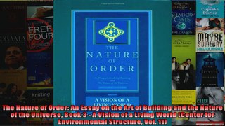 Read  The Nature of Order An Essay on the Art of Building and the Nature of the Universe Book 3  Full EBook