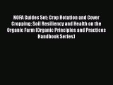 Read NOFA Guides Set: Crop Rotation and Cover Cropping: Soil Resiliency and Health on the Organic
