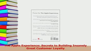 Read  The Apple Experience Secrets to Building Insanely Great Customer Loyalty Ebook Free
