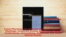 Read  Event Planning The Ultimate Guide to Successful Meetings Corporate Events Fundraising Ebook Free