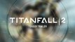 Titanfall 2 Teaser Trailer