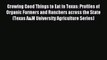 Read Growing Good Things to Eat in Texas: Profiles of Organic Farmers and Ranchers across the