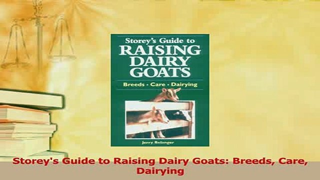 Read Storeys Guide to Raising Dairy Goats Breeds Care Dairying Ebook Free