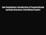 Read Java Foundations: Introduction to Program Design and Data Structures (2nd Edition) (Lewis)