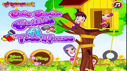 Baby Barbie Builds a Tree House - Baby Barbie Game for Kids