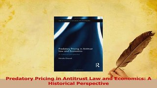 Read  Predatory Pricing in Antitrust Law and Economics A Historical Perspective PDF Free