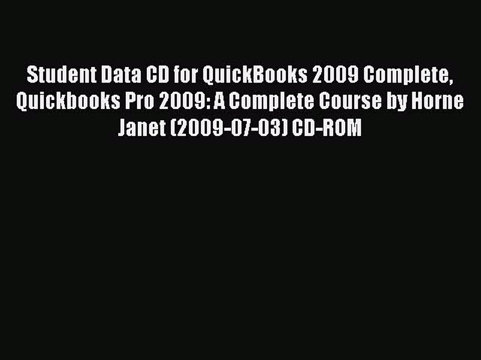 Download Student Data CD for QuickBooks 2009 Complete Quickbooks Pro 2009: A Complete Course