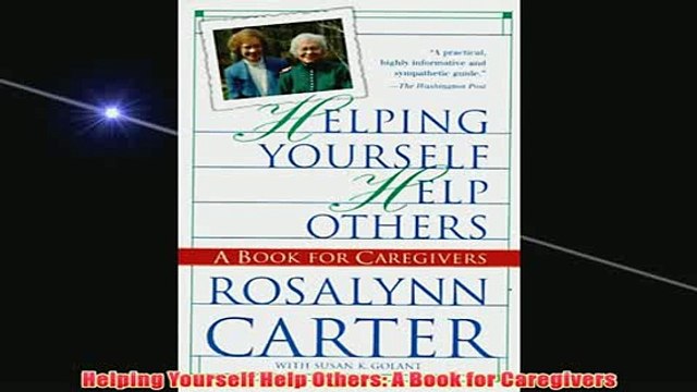 Free Helping Yourself Help Others A Book for Caregivers Read Download