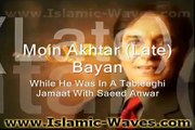 moin akhtar (late) bayan while he was in a tableeghi jamaat with saeed anwar