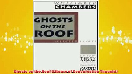 Free   Ghosts on the Roof Library of Conservative Thought Read Download