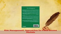 Read  Risk Management Approaches for Fixed Income Markets Ebook Free