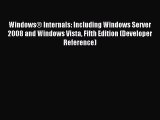 Read Windows® Internals: Including Windows Server 2008 and Windows Vista Fifth Edition (Developer