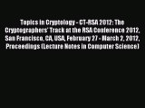 Read Topics in Cryptology - CT-RSA 2012: The Cryptographers' Track at the RSA Conference 2012