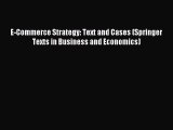 Read E-Commerce Strategy: Text and Cases (Springer Texts in Business and Economics) PDF Free