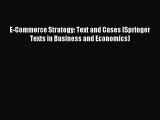 Read E-Commerce Strategy: Text and Cases (Springer Texts in Business and Economics) PDF Free