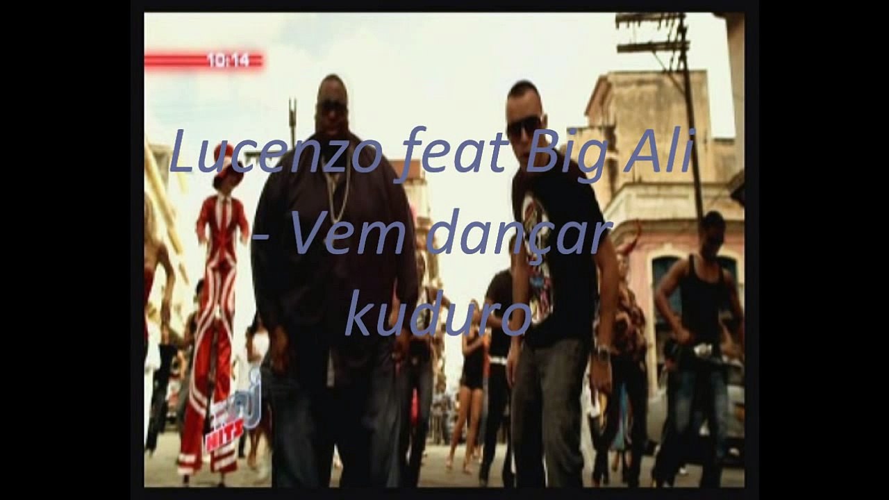 Lucenzo feat Big Ali - Vem dançar kuduro