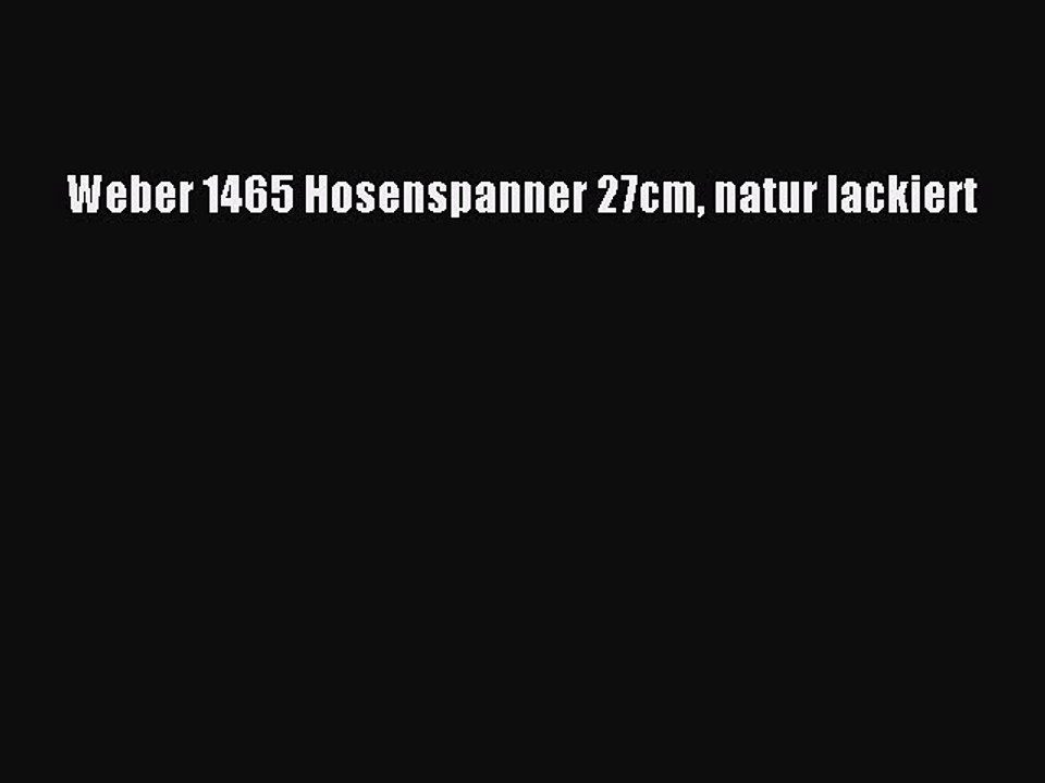 BESTE PRODUKT Zum Kaufen Weber 1465 Hosenspanner 27cm natur lackiert