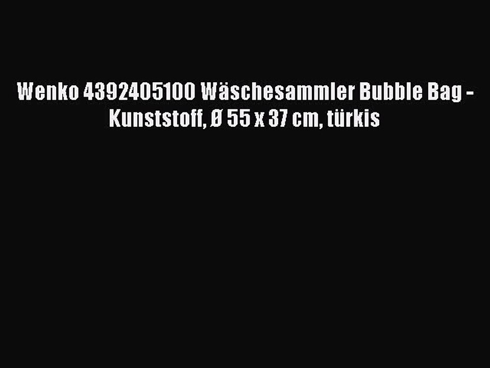 BESTE PRODUKT Zum Kaufen Wenko 4392405100 W?schesammler Bubble Bag - Kunststoff ? 55 x 37 cm