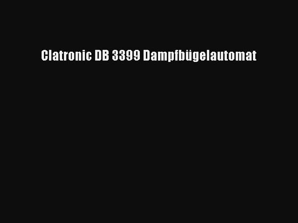 BESTE PRODUKT Zum Kaufen Clatronic DB 3399 Dampfb?gelautomat