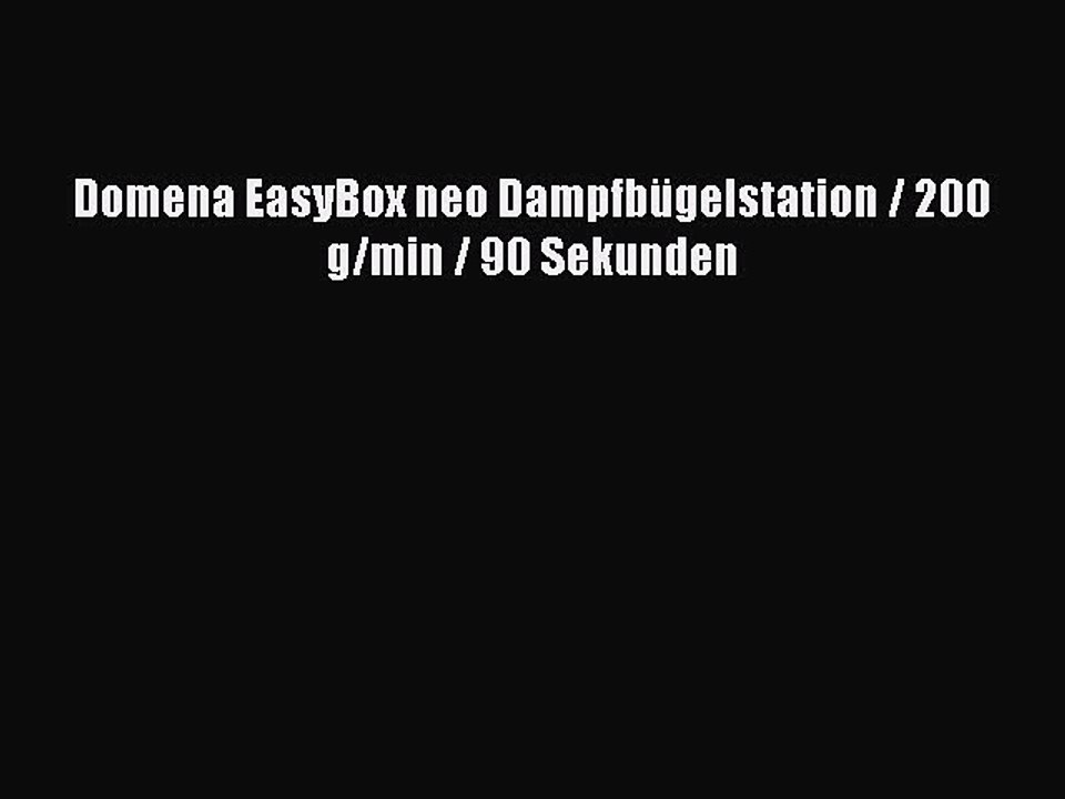 NEUES PRODUKT Zum Kaufen Domena EasyBox neo Dampfb?gelstation / 200 g/min / 90 Sekunden