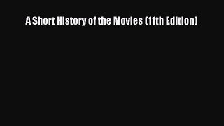 PDF A Short History of the Movies (11th Edition) Free Books