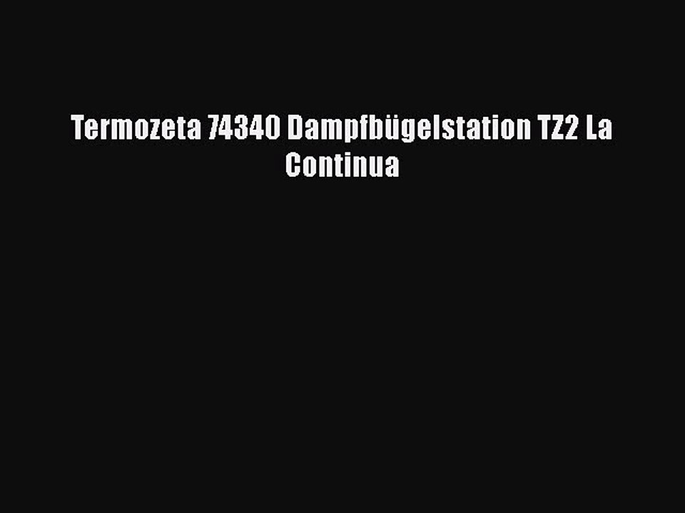 NEUES PRODUKT Zum Kaufen Termozeta 74340 Dampfb?gelstation TZ2 La Continua