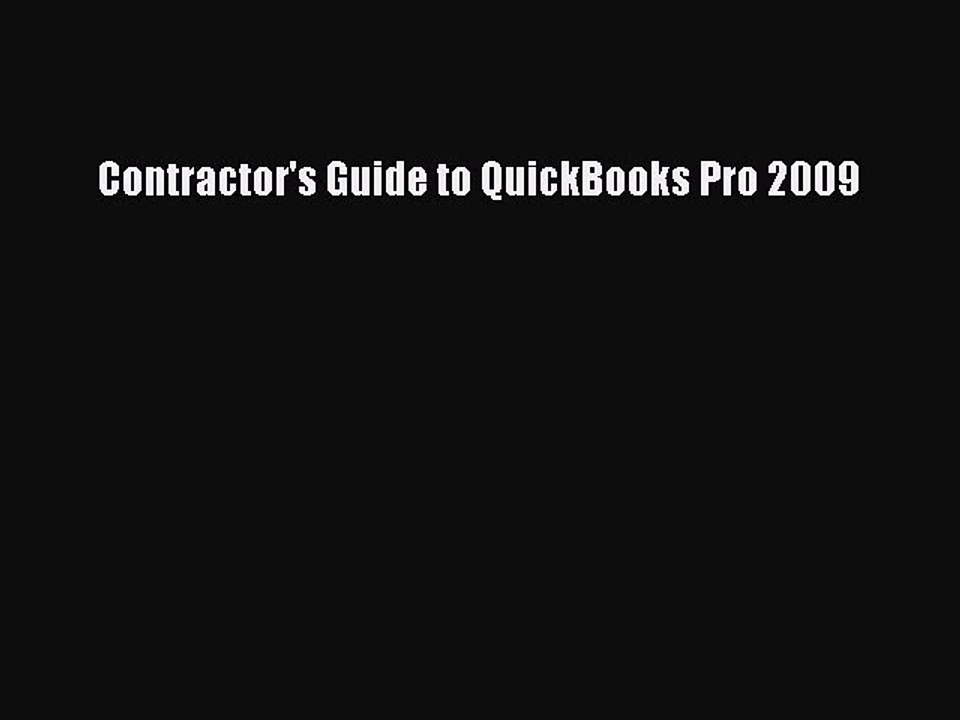 Read Contractor's Guide to QuickBooks Pro 2009 Ebook Free