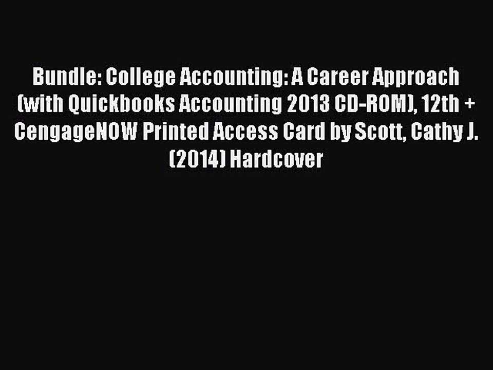 Read Bundle: College Accounting: A Career Approach (with Quickbooks Accounting 2013 CD-ROM)