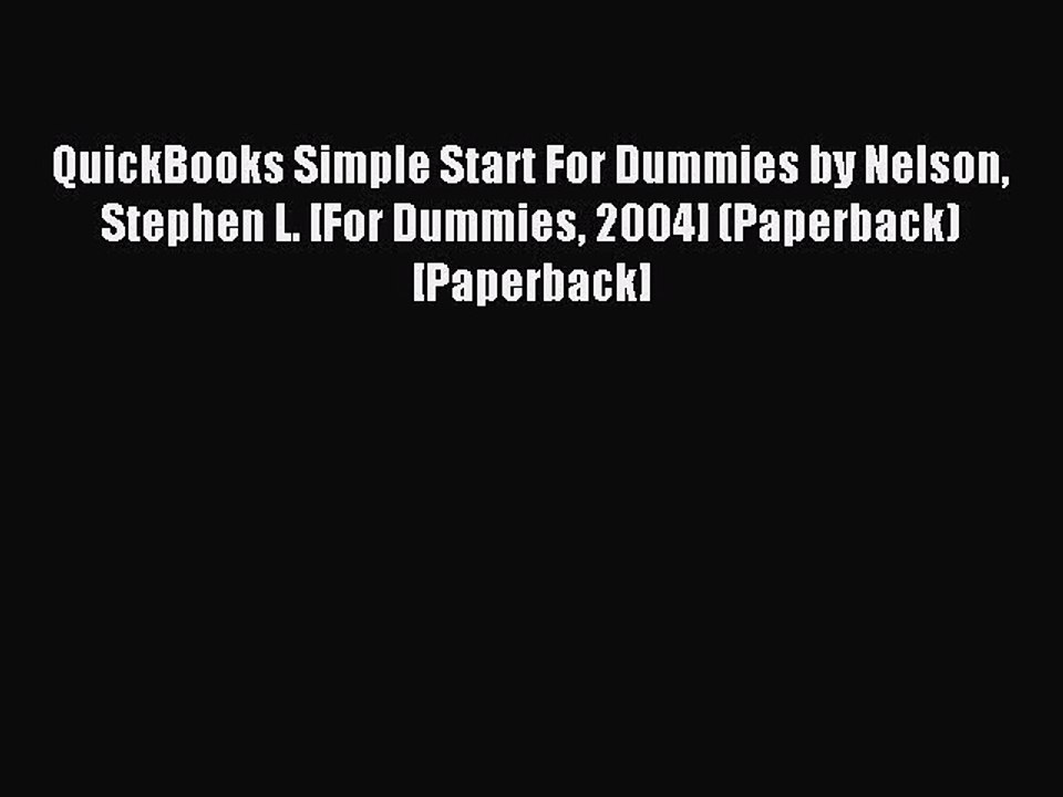 Read QuickBooks Simple Start For Dummies by Nelson Stephen L. [For Dummies 2004] (Paperback)