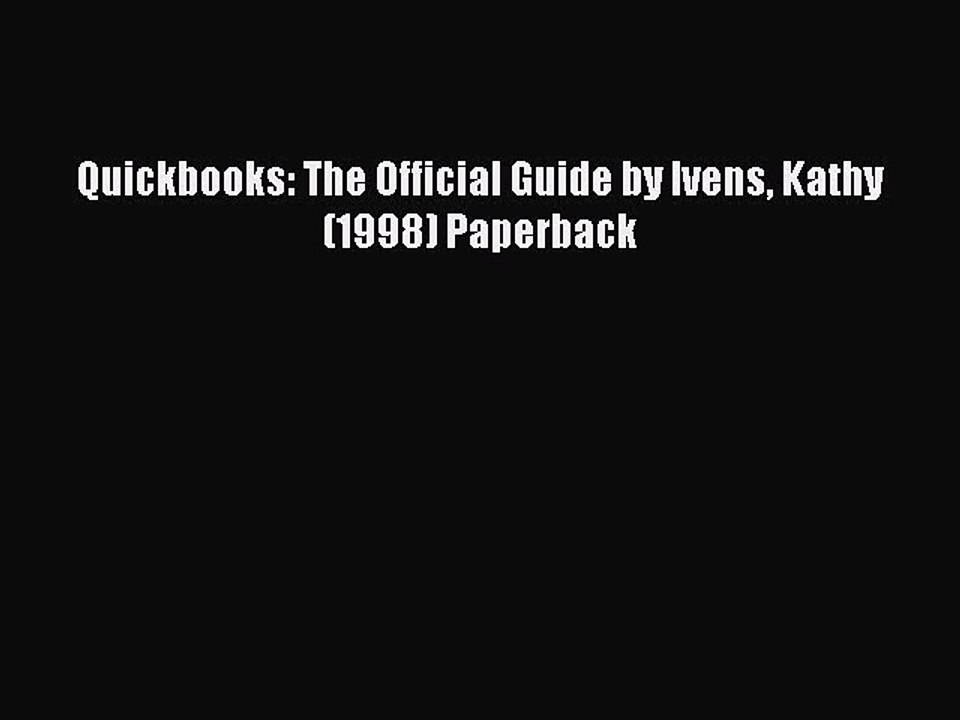 Download Quickbooks: The Official Guide by Ivens Kathy (1998) Paperback Ebook Online