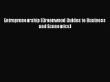 Read Entrepreneurship (Greenwood Guides to Business and Economics) Ebook Free