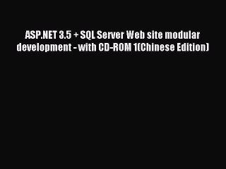 Read ASP.NET 3.5 + SQL Server Web site modular development - with CD-ROM 1(Chinese Edition)